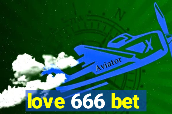 love 666 bet